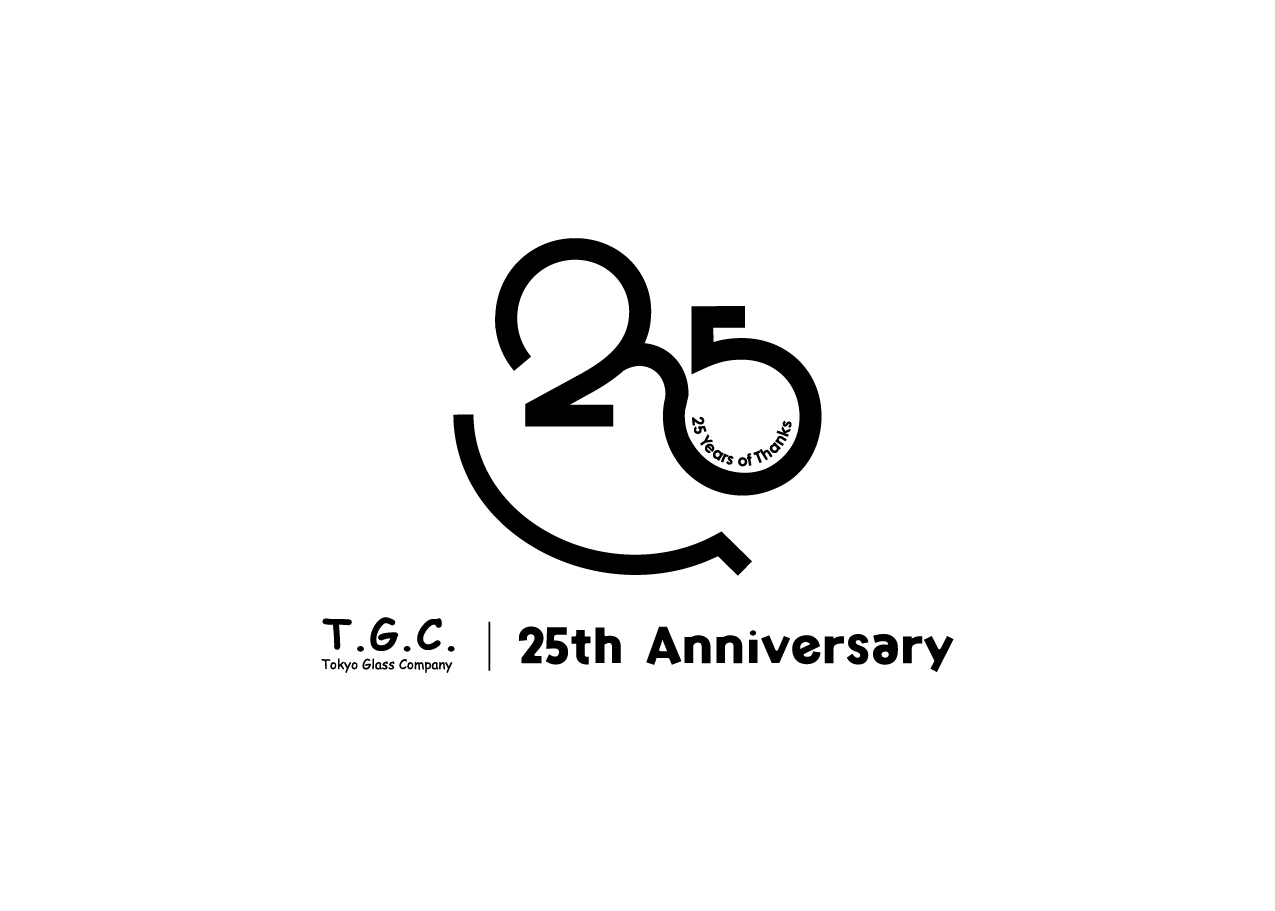 T.G.C.25周年｜特設サイト｜Tokyo Glass Company 25th Anniversary